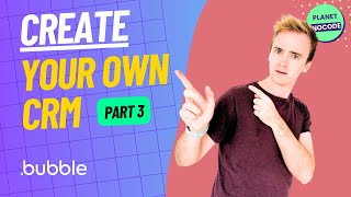 Build your own nocode CRM with Bubble.io - Part 3 thumbnail