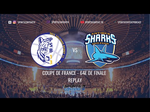 Replay - Coupe de France de Basket - 64e de finale - Pays Salonais Basket 13 vs Antibes
