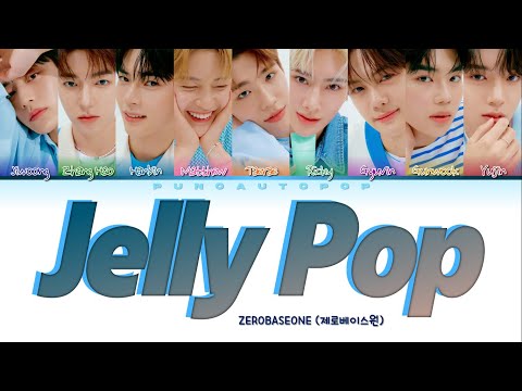 ZEROBASEONE 제로베이스원 " Jelly Pop (ZEROBASEONE VER.) " Lyrics (ColorCoded/ENG/KAN/ROM/가사)
