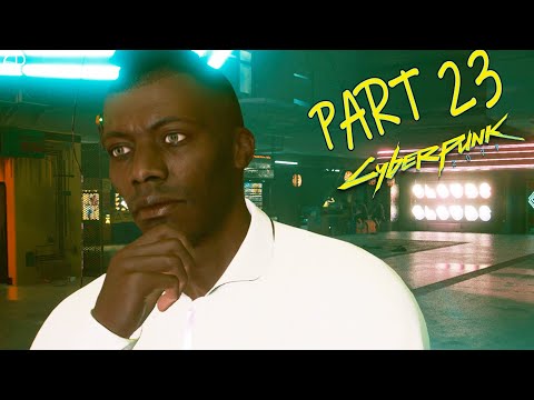 CYBERPUNK 2077 Gameplay Walkthrough Part 23 [1080P 60FPS XBOX ONE X] - No Commentary (FULL GAME)