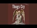 Thugs Cry