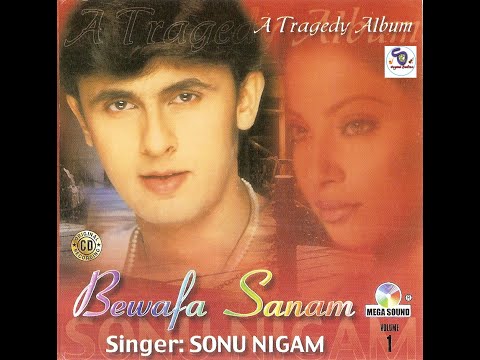 Bewafa Sanam Vol 1 By Sonu Nigam II A Tragedy Album II