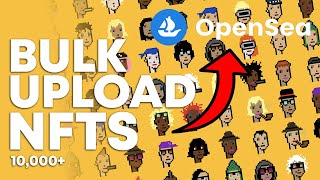 Bulk Upload NFTs To Opensea! Easy!