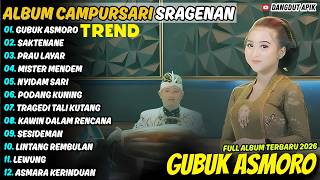 Download lagu Album Campursari Sragenan || GUBUK ASMORO - SAKTENANE|| Lala Atilla Full Album TERBARU 2026 mp3