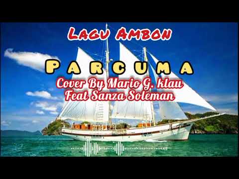 LAGU AMBON • PARCUMA • Cover By Mario G Klau Feat Sanza Soleman
