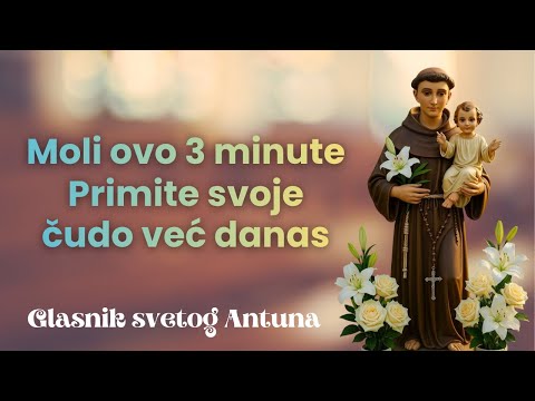 🙏 Moćna molitva svetom Antunu za nemoguće čudo: moli i primi već danas 🙏