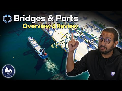 My Complete Overview & Review of the Bridges & Ports DLC