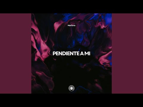 PENDIENTE A MI