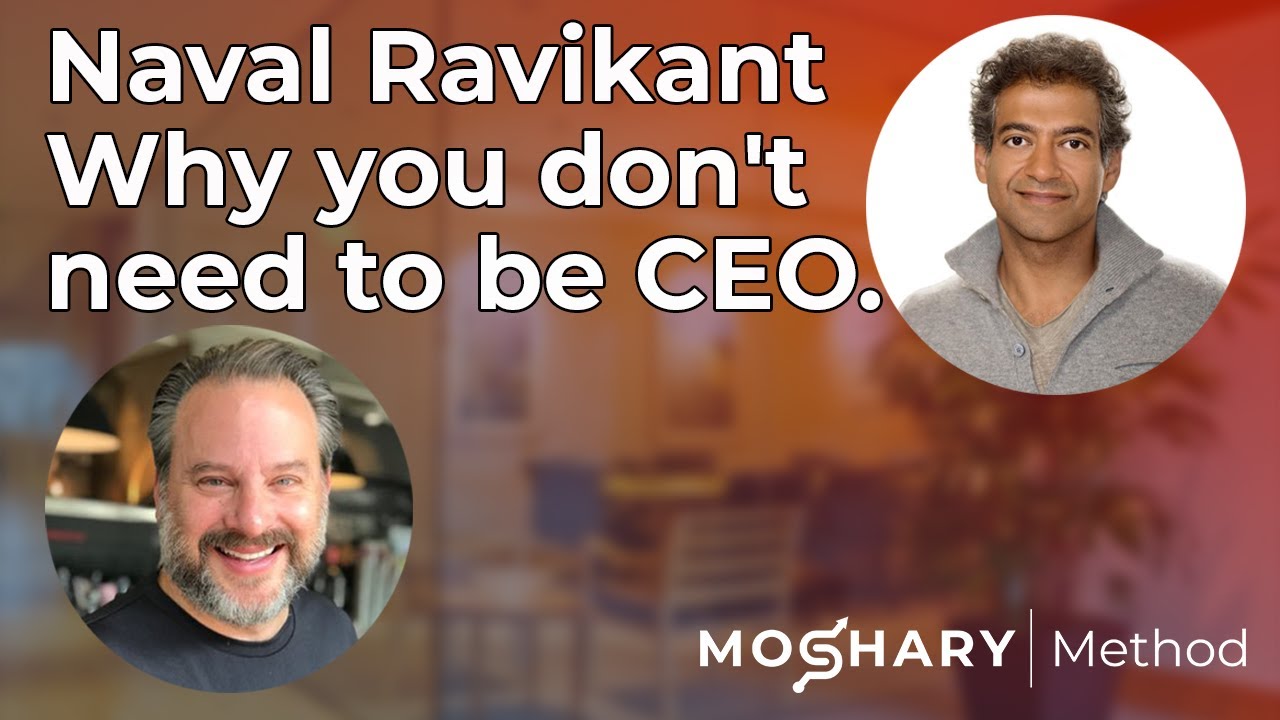 Naval Ravikant explains why you don't need to be CEO