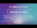 Transhood TRANSlation Summit | Day 2 – Growing Up Trans | HBO