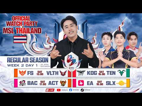 🔴 LIVE [Official Watch Party] MSLS1 THAILAND WEEK2 DAY 1