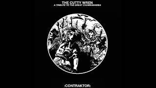 Contraktor - The Cutty Wren: A Tribute To The Great Chumbawamba (2017 FULL ALBUM)