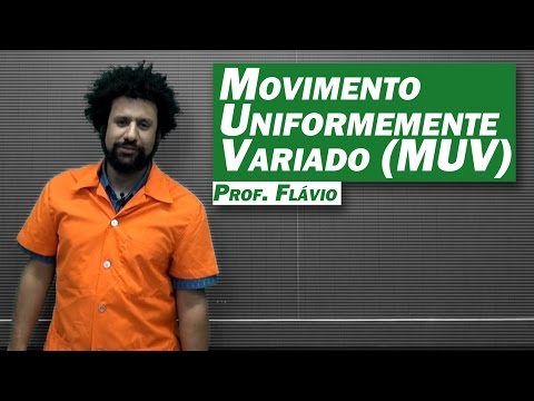 Física - Movimento Uniformemente Variado (MUV)