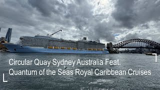 Explore Circular Quay Sydney Aus Feat. Quantum of the Seas Royal Caribbean Cruises | 4K Walking Tour