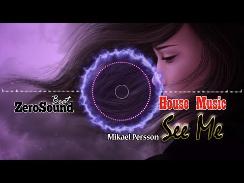 See Me - Mikael Persson [House Music]