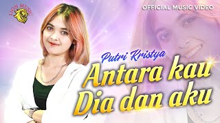 Download lagu Putri Kristya feat OM. Dahlia - Antara Kau Dia dan Aku (LION MUSIC) mp3 Download lagu Putri Kristya feat OM. Dahlia - Antara Kau Dia dan Aku (LION MUSIC) mp3