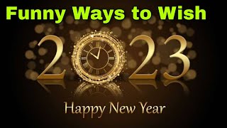 Funny Ways to Wish 2022  Happy New Year Wishes &am