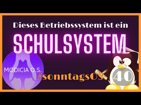 Für Schulen und Universitäten - Modicia O.S. 22.04 - #sonntagsOS - 40