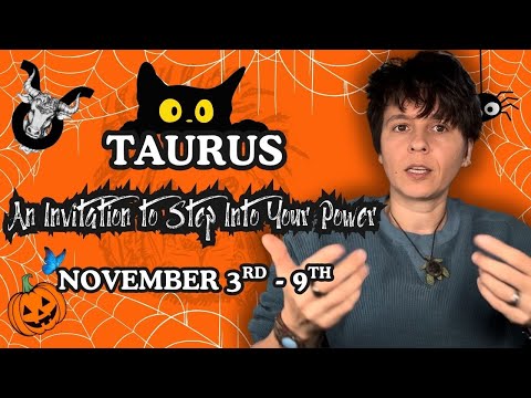 TAURUS ♉︎ - "An Invitation to Step Into Your Power" NOVEMBER 3RD - 9TH | Tarot Card Reading