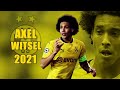 Axel Witsel 2021 ● Amazing Skills Show | HD