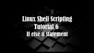 Linux Bash scripting tutorial 6 || if else if statement || if else if loop by || learn and code