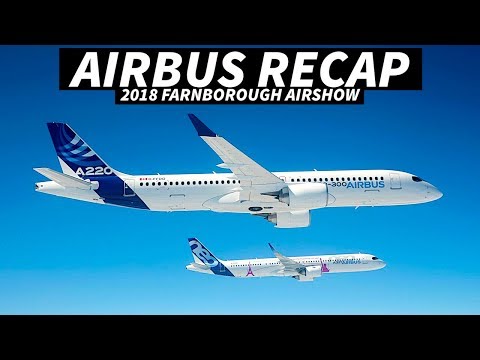 AIRBUS at the FARNBOROUGH AIRSHOW 2018 | Full ORDER Recap