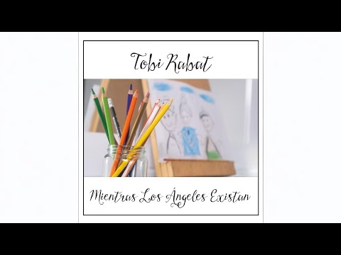 Tobi Rabat – Mientras Los Ángeles Existan (Visualizer)