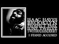 Isaac Hayes - I Stand Accused (Prospect Park 2008)