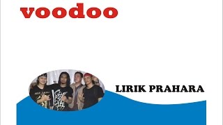 Download lagu VOODOO PRAHARA by LIRIK mp3
