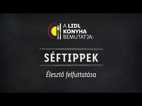 Élesztő felfuttatása  | Lidl Konyha - Séftippek