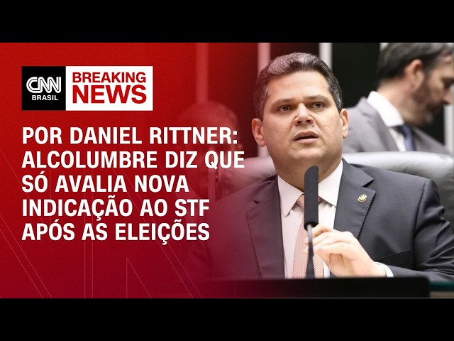 Alcolumbre diz que só avalia nova indicação ao STF após as eleições | CNN PRIME TIME