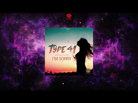 Type 41 & Danny Claire - I'm Sorry 2022 (Extended Dub) [ABORA ASCEND]