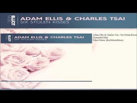 Adam Ellis & Charles Tsai - Six Stolen Kisses (Original Mix)