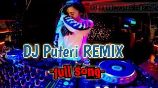 Download lagu Dj puteri remix Dj 2019|| iklim DJ Pioner mp3