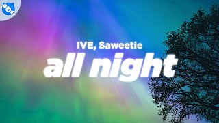Download lagu IVE - All Night (Clean - Lyrics) feat. Saweetie mp3 Download lagu IVE - All Night (Clean - Lyrics) feat. Saweetie mp3