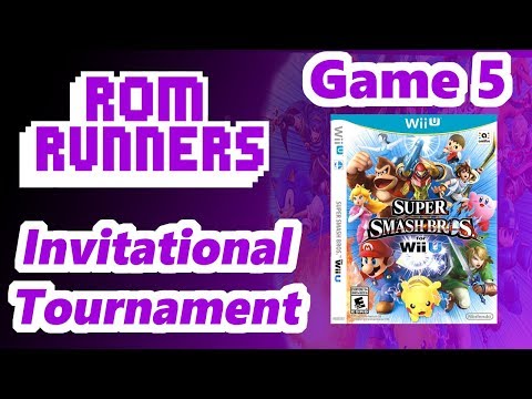 ROM Runners Invitational Tournament Game 5 - Super Smash Brothers for Wii U