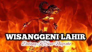 Download lagu Wisanggeni Lahir Ki Seno Nugroho (Full 1 Lakon) mp3