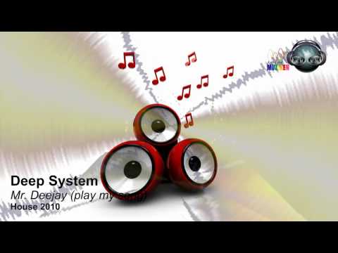Deep System - Mr DJ (play my song)