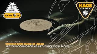 Underground Sound Of Lisbon - Are You Looking For Me ? (In The Backroom Radio)
