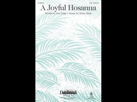 A JOYFUL HOSANNA (SAB Choir) - Jon Paige/Brian Büda