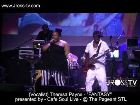 James Ross @ (Vocalist) Theresa Payne - "Fantasy"  - Cafe Soul Live - The Pageant - www.Jross-tv.com