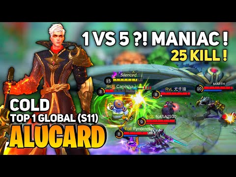 MANIAC! 25 KILL [Former Top 1 Global Alucard S11] By COLD - Mobile Legends