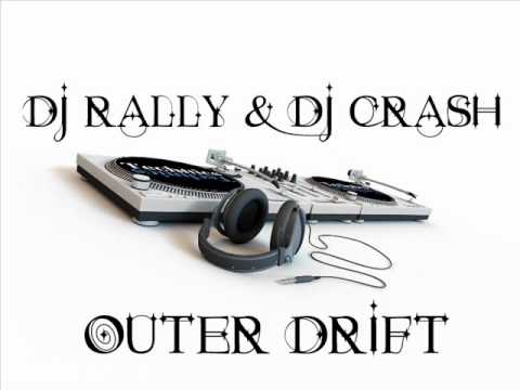 DJ Rally & DJ Crash - Outer Drift