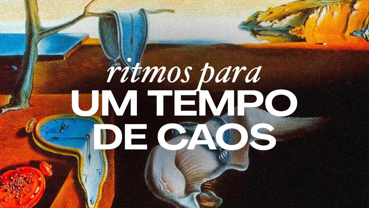 RITMOS PARA UM TEMPO DE CAOS