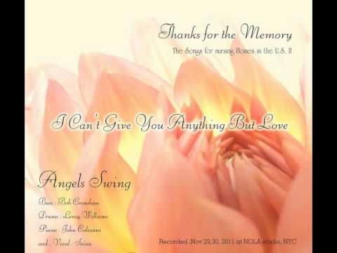 I Can't Give You Anything But Love / Angels Swing [2011]