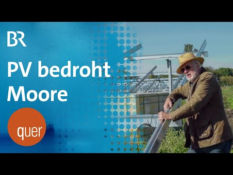 Wie Photovoltaik die Moore bedroht | quer vom BR