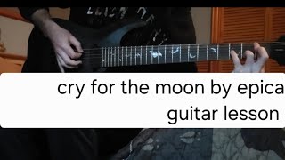 Cry for the moon by epica guitar lesson by Caleb Sprague 
