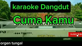 Download lagu Cuma kamu karaoke|| versi dangdut ori jinal orgen tungal mp3 Download lagu Cuma kamu karaoke|| versi dangdut ori jinal orgen tungal mp3