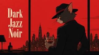 Whiskey, Rain & Skyscrapers -- Dark Jazz Noir for Lonely Night Drives & Relaxation