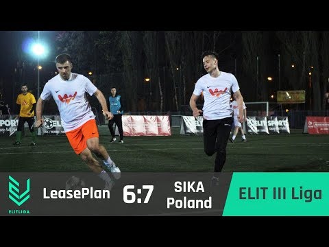 LeasePlan 6:7 SIKA Poland - ELIT III Liga [WIOSNA 2018]